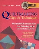 Quiltmaking Tips And Techniques: Over 1,000 Creative Ideas to Make Your Quiltmaking Quicker, Easier livre