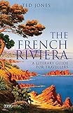 The French Riviera: A Literary Guide for Travellers livre