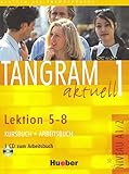 Tangram Aktuell: Kurs - Und Arbeitsbuch 1 - Lektion 5-8 MIT CD Zum Arbeitsbuch livre