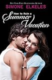 How to Ruin a Summer Vacation (How to Ruin a Summer Vacation Novel Book 1) (English Edition) livre