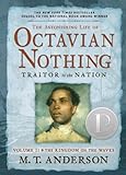 The Astonishing Life of Octavian Nothing, Traitor to the Nation, Volume II: The Kingdom on the Waves livre
