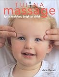 Tui Na Massage for a Healthier, Brighter Child livre