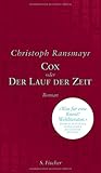 Cox: oder Der Lauf der Zeit Roman livre