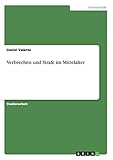 Verbrechen und Strafe im Mittelalter livre