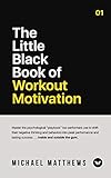 The Little Black Book of Workout Motivation (Muscle for Life) (English Edition) livre