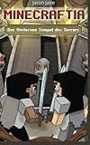 Minecraftia: Der Verlorene Tempel des Terrors (Minecraft Abenteuerserie, Band 4) livre