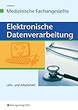 Elektronische Datenverabeitung für die Medizinische Fachangestellte: Elektronische Datenverarbeitun livre