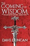 The Coming of Wisdom (The Seventh Sword Book 2) (English Edition) livre