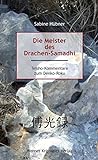 Die Meister des Drachen-Samadhi: Kommentare zu den Koan des Denko-roku (Aufzeichnungen über die Wei livre