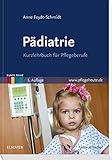 Pädiatrie: Kurzlehrbuch für Pflegeberufe (Bunte Reihe) livre