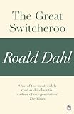 The Great Switcheroo (A Roald Dahl Short Story) (English Edition) livre