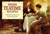 Irish Teatime Recipes: Traditional Fare from the Emerald Isle livre