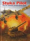 Stuka Pilot: The War Memoirs of Hans-Ulrich Rudel livre