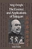 The Essence and Applications of Taijiquan (English Edition) livre