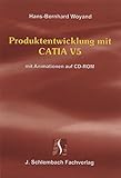 Produktentwicklung mit CATIA V5, mit Animationen auf CD-ROM livre