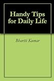 Handy Tips for Daily Life (English Edition) livre