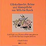 Glückwünsche, Reime und Sinnsprüche von Wilhelm Busch (Wilhelm Busch Geschenkbücher) livre