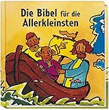 Die Bibel für die Allerkleinsten livre