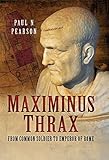 Maximinus Thrax: Strongman Emperor of Rome (English Edition) livre