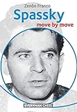 Spassky: Move by Move livre
