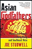Asian Godfathers: Money and Power in Hong Kong and Southeast Asia (English Edition) livre