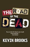 The Road of the Dead (English Edition) livre