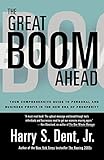 Great Boom Ahead: Your Guide to Personal & Business Profit in the New Era of Prosperity livre