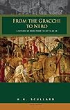 From the Gracchi to Nero: A History of Rome 133 BC to AD 68 livre