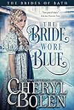The Bride Wore Blue (The Brides of Bath Book 1) (English Edition) livre