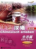 Chinesisch erleben: Leben in China livre