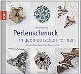 Perlenschmuck in geometrischen Formen: Schmuckstücke fädeln in der Peyote-Technik livre