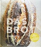 Das Brot: Das Kultbuch aus der »Tartine Bakery« San Francisco livre