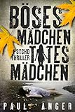 Böses Mädchen - Totes Mädchen: Psychothriller livre