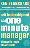 Self Leadership and the One Minute Manager: Discover the Magic of No Excuses! livre