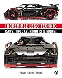 Incredible LEGO Technic: Cars, Trucks, Robots & More! (English Edition) livre