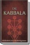 Die Kabbala. Einführung in die jüdische Mystik und Geheimwissenschaft livre