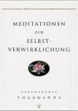 Meditationen zur Selbstverwirklichung: Universalgesetze, Bestätigungen und Vergegenwärtigungen livre