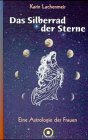 Das Silberrad der Sterne - Eine Astrologie der Frauen livre