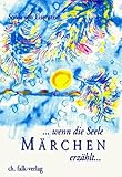 ... wenn die Seele Märchen erzählt livre