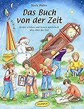 Das Buch von der Zeit: Kinder erleben und lernen spielerisch alles über die Zeit livre