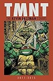 Teenage Mutant Ninja Turtles: The Kevin Eastman Covers (2011-2015) livre