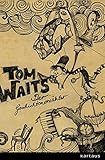 Tom Waits. Der Geschichtenerzähler: Gespräche Interviews Dokumente livre