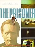 The Prisoner: A Televisionary Masterpiece livre