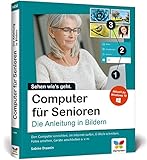 Computer für Senioren: Die Anleitung in Bildern. Schritt für Schritt den PC entdecken (2. Auflage) livre