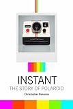 Instant: The Story of Polaroid (English Edition) livre