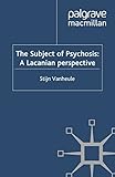 The Subject of Psychosis: A Lacanian Perspective (English Edition) livre
