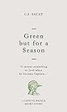 Green but for a Season: A Captive Prince Short Story (Captive Prince Short Stories Book 1) (English livre