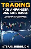 Trading für Anfänger und Einsteiger: Psychologie und Trading Strategien in Deutsch für Forex, CFD livre