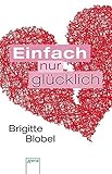 Einfach nur glücklich (Arena Taschenbücher) livre