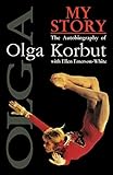 My Story: The Autobiography of Olga Korbut livre